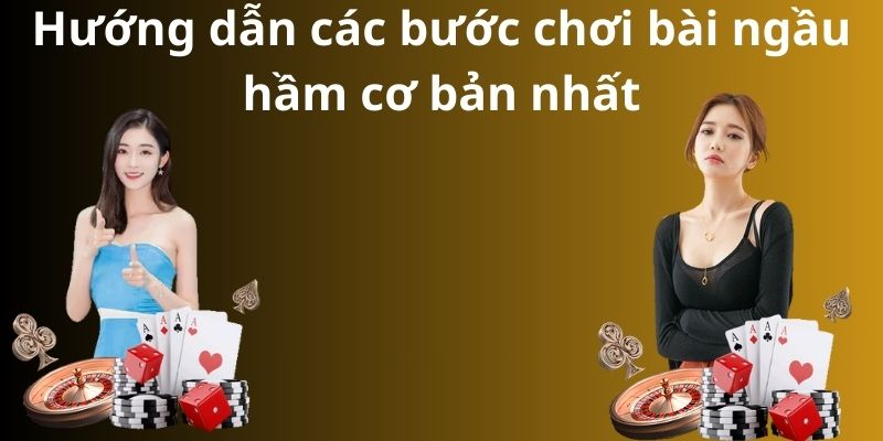 Bật mí chi tiết cách chơi bài ngầu hầm mới nhất 2024 4 Hướng dẫn các bước chơi bài ngầu hầm  cơ bản nhất