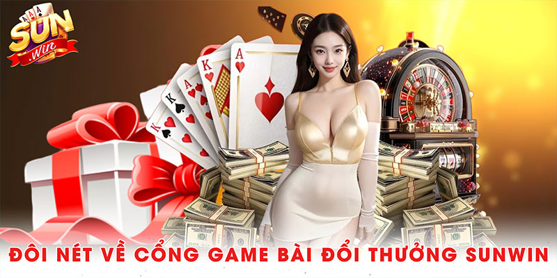 Giới thiệu Sunwin - Cổng Game Đổi Thưởng Hot Nhất  3 Đôi nét về cổng game bài đổi thưởng Sunwin