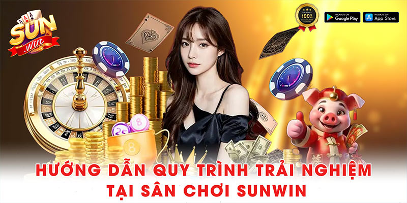 Giới thiệu Sunwin - Cổng Game Đổi Thưởng Hot Nhất  7 Hướng dẫn quy trình trải nghiệm tại sân chơi Sunwin